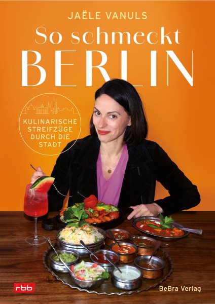 So schmeckt Berlin - Kulinarische Streifzüge durch die Stadt (Buch)
