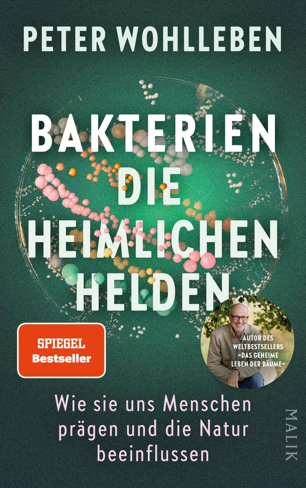Bakterien – die heimlichen Helden - Peter Wohlleben (Buch)