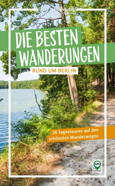 Die besten Wanderungen rund um Berlin (Buch)