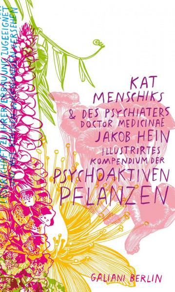 Kat Menschik &amp; Jakob Hein - Illustrirtes Kompendium der psychoaktiven Pflanzen (Buch)