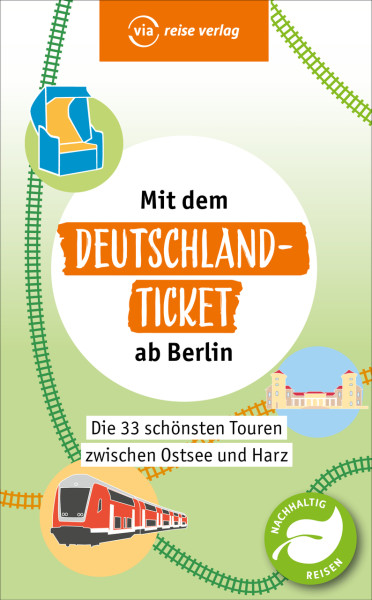 Mit dem Deutschland-Ticket ab Berlin (Buch)