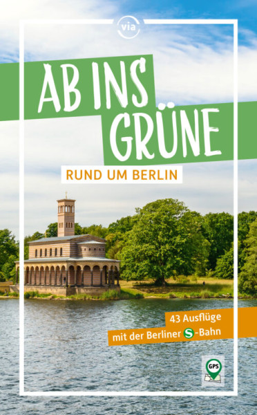 Ab ins Grüne - Ausflüge mit der Berliner S-Bahn (Buch) - Auflage 2023