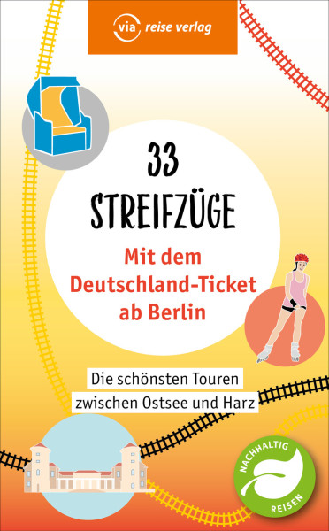 33 Streifzüge mit dem Deutschlandticket (Buch)
