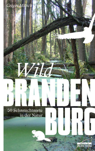 Wild Brandenburg (Buch)